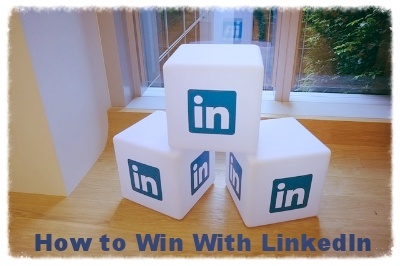 How to Win with LinkedIn in Your B2B Marketing Plan