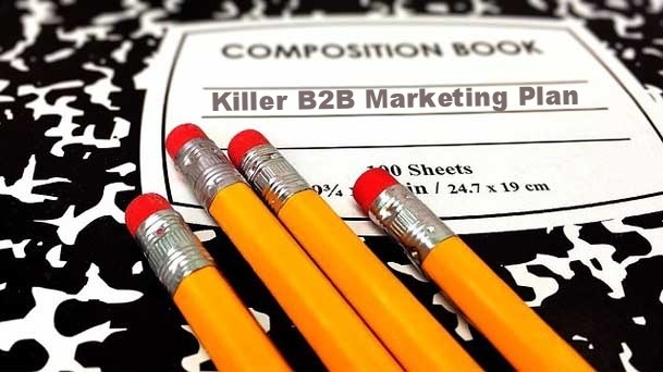 How to Craft a Killer B2B Marketing Plan