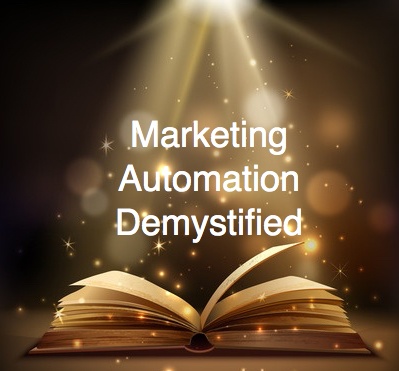 Marketing Automation Demystified