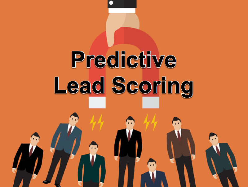 How Predictive Lead Scoring Improves Marketing And Drives Sales